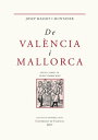 De Val ncia i Mallorca Escrits seleccionats【電子書籍】 Josep Massot i Muntaner