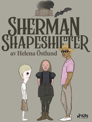 Sherman Shapeshifter【電子書籍】[ Helena ?