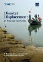 Disaster Displacement in Asia and the Pacific A Business Case for Investment in ...