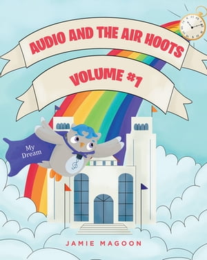 Audio and the Air Hoots Volume #1Żҽҡ[ Jamie Magoon ]