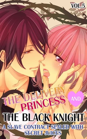 (TL)The Delivery Princess and the Black Knight - Vol.5