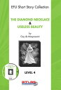 ŷKoboŻҽҥȥ㤨The Diamond Necklace & Useless Beauty - Level 4 - Cd liŻҽҡ[ Guy De Maupassant ]פβǤʤ33ߤˤʤޤ