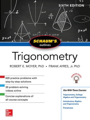 Schaum's Outline of Trigonometry, Sixth Edition【電子書籍】[ Robert E. Moyer ]