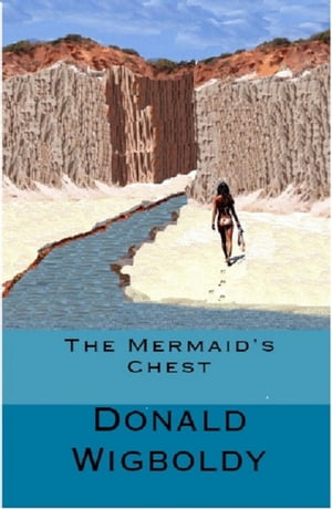 The Mermaid's Chest【電子書籍】[ Donald Wi