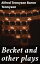 Becket and other plays