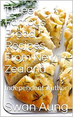 Three Famous Bread Recipes From New Zealand Inde