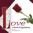 Love: A Book of Quotations【電子書籍】