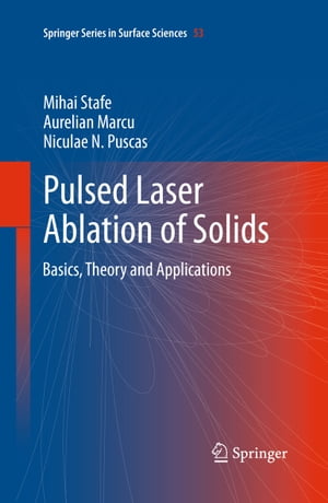 Pulsed Laser Ablation of Solids