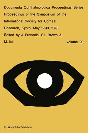 Proceedings of the Symposium of the International Society for Corneal Research, Kyoto, May 12–13, 1978