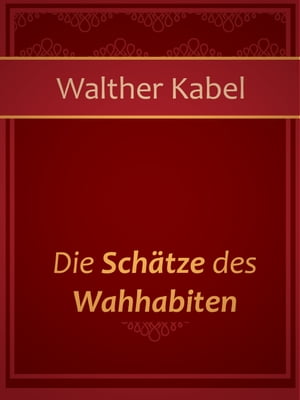 Die Schätze des Wahhabiten