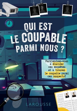 Qui est le coupable parmi nous ?