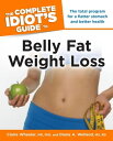 ŷKoboŻҽҥȥ㤨The Complete Idiot's Guide to Belly Fat Weight Loss The Total Program for a Flatter Stomach and Better HealthŻҽҡ[ Claire Wheeler M.D; Ph.D ]פβǤʤ2,669ߤˤʤޤ