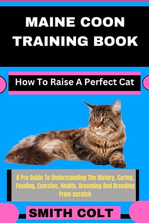 MAINE COON TRAINING BOOK How To Raise A Perfect Cat