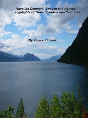 ŷKoboŻҽҥȥ㤨Traveling Denmark, Sweden and Norway: Highlights of Three Scandinavian CountriesŻҽҡ[ Venice Kichura ]פβǤʤ210ߤˤʤޤ