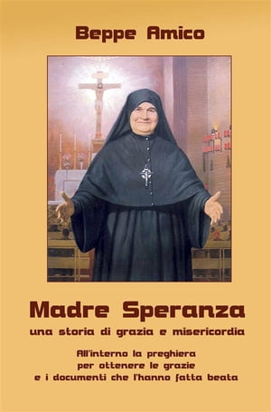 Madre Speranza - una storia di grazia e misericordia