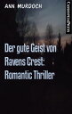 ŷKoboŻҽҥȥ㤨Der gute Geist von Ravens Crest: Romantic Thriller Cassiopeiapress SpannungŻҽҡ[ Ann Murdoch ]פβǤʤ484ߤˤʤޤ