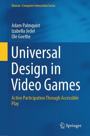 Universal Design in Video Games Active Participation Through Accessible Play