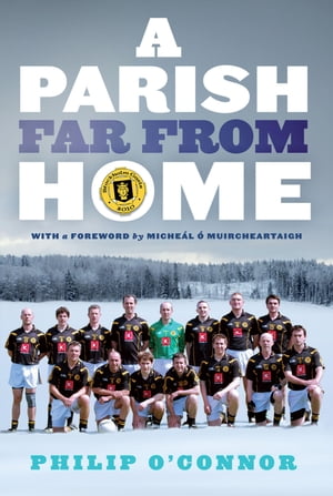 GAA Abroad A Parish Far From Home