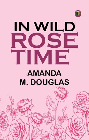 In Wild Rose Time