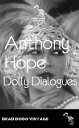 Dolly Dialogues【電子書籍】[ Anthony Hope ]