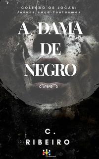 A Dama de negro: Os JOCAS - Caso 3