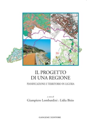 Il progetto di una regione Pianificazione e territorio in LiguriaŻҽҡ[ AA. VV. ]