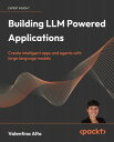 ŷKoboŻҽҥȥ㤨Building LLM Apps Create Intelligent Apps and Agents with Large Language ModelsŻҽҡ[ Valentina Alto ]פβǤʤ4,304ߤˤʤޤ