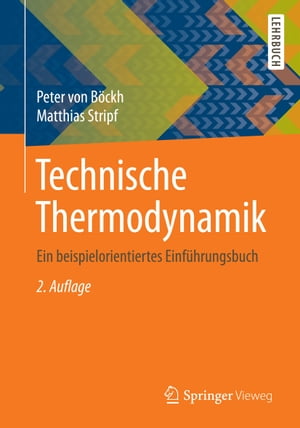 Technische Thermodynamik Ein beispielorientiertes Einf?hrungsbuch