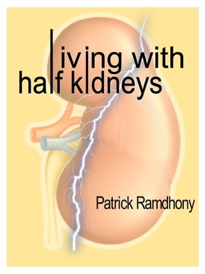 Living with Half Kidneys