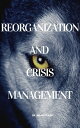 Reorganization and Crisis Management【電子書籍】[ Milan Krajnc ]