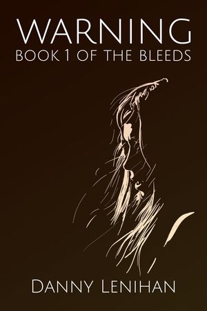 The Bleeds: Warning