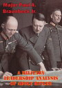 A Military Leadership Analysis Of Adolf Hitler