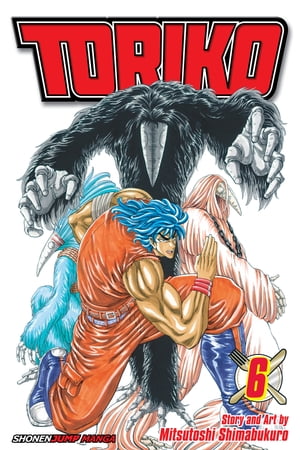 Toriko, Vol. 6 Ten-fold!!