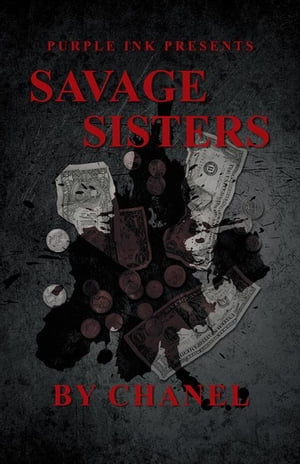 Purple Ink Presents Savage Sisters by Chanel【電子書籍】[ CHANEL ]