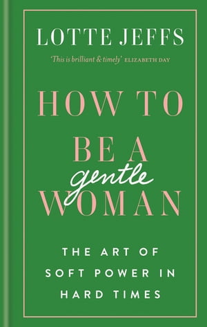 How to be a Gentlewoman