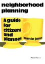 Neighborhood Planning A Guide for Citizens and Planners【電子書籍】 Bernie Jones