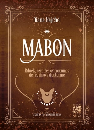 Mabon - Rituels, recettes & coutumes de l'equinoxe d'automne