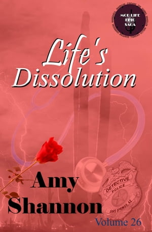 Life's Dissolution【電子書籍】[ Amy Shannon ]