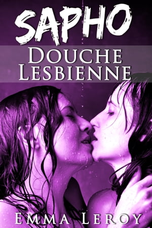 SAPHO: Douche Lesbienne