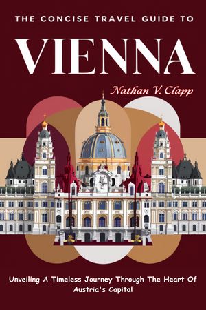 The Concise Travel Guide to Vienna