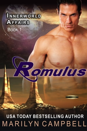 Romulus (The Innerworld Affairs Series, Book 1)【電子書籍】[ Marilyn Campbell ]