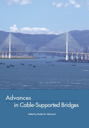 Advances in Cable-Supported Bridges