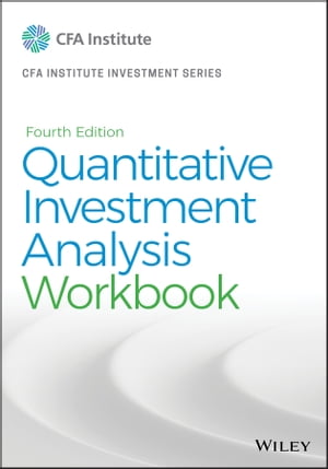 Quantitative Investment Analysis, Workbook【電子書籍】 CFA Institute