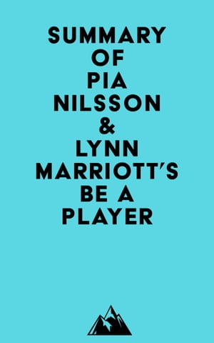 Summary of Pia Nilsson &Lynn Marriott's Be a PlayerŻҽҡ[ ? Everest Media ]