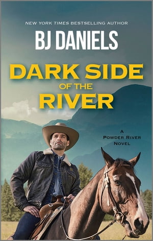 Dark Side of the RiverŻҽҡ[ B.J. Daniels ]