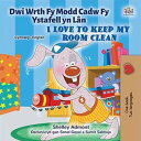 Dwi Wrth Fy Modd Cadw Fy Ystafell yn L?n I Love to Keep My Room Clean Welsh Engl...