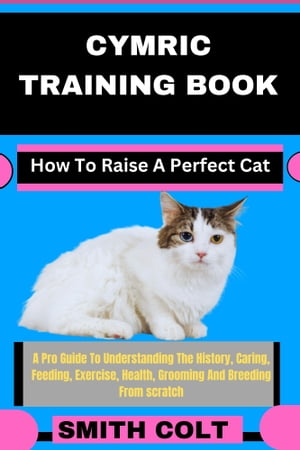 CYMRIC TRAINING BOOK How To Raise A Perfect Cat