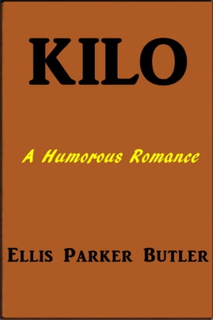 KiloŻҽҡ[ Ellis Parker Butler ]