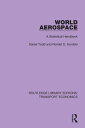 World Aerospace A Statistical Handbook【電子書籍】 Daniel Todd