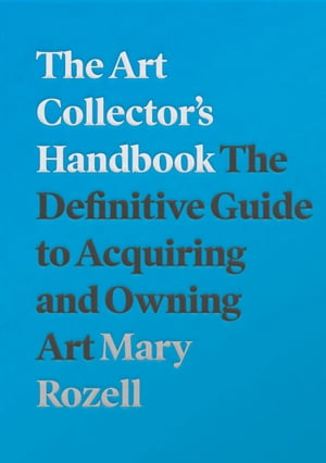 The Art Collector's Handbook